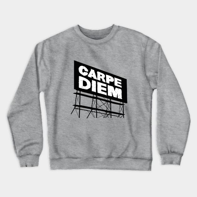 Carpe diem Crewneck Sweatshirt by TompasCreations